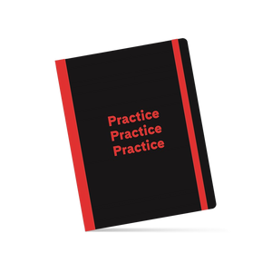 “Practice, Practice, Practice” Notebook