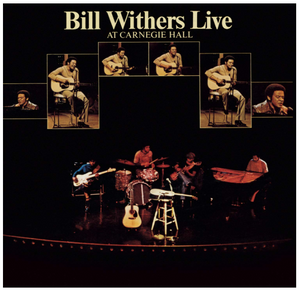 Bill Withers Live at Carnegie Hall