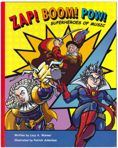 Zap! Boom! Pow!: Superheroes of Music
