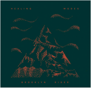 Brooklyn Rider | Healing Modes