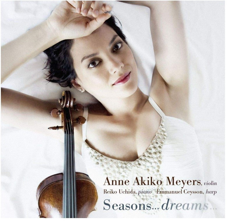 Anne Akiko Meyers | Seasons ... Dreams ...