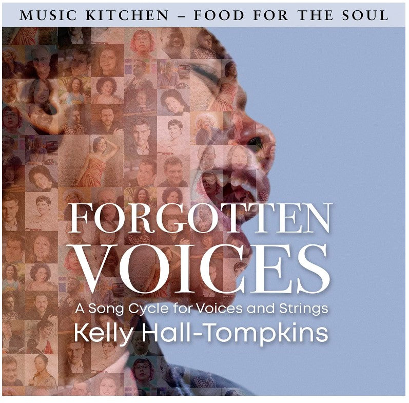 Kelly Hall-Tompkins | Forgotten Voices: A Song Cycle for Voices and Strings