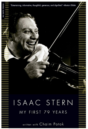 Isaac Stern: My First 79 Years