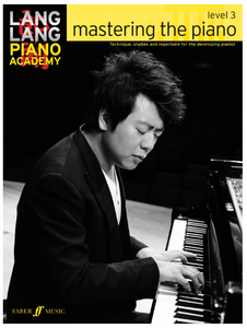 Lang Lang Piano Academy: Mastering the Piano, Level 3