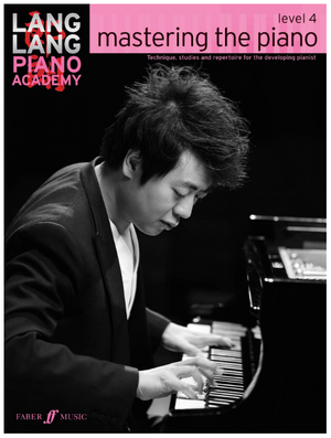 Lang Lang Piano Academy: Mastering the Piano, Level 4