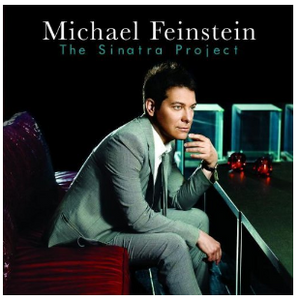 Michael Feinstein | The Sinatra Project, Volume I