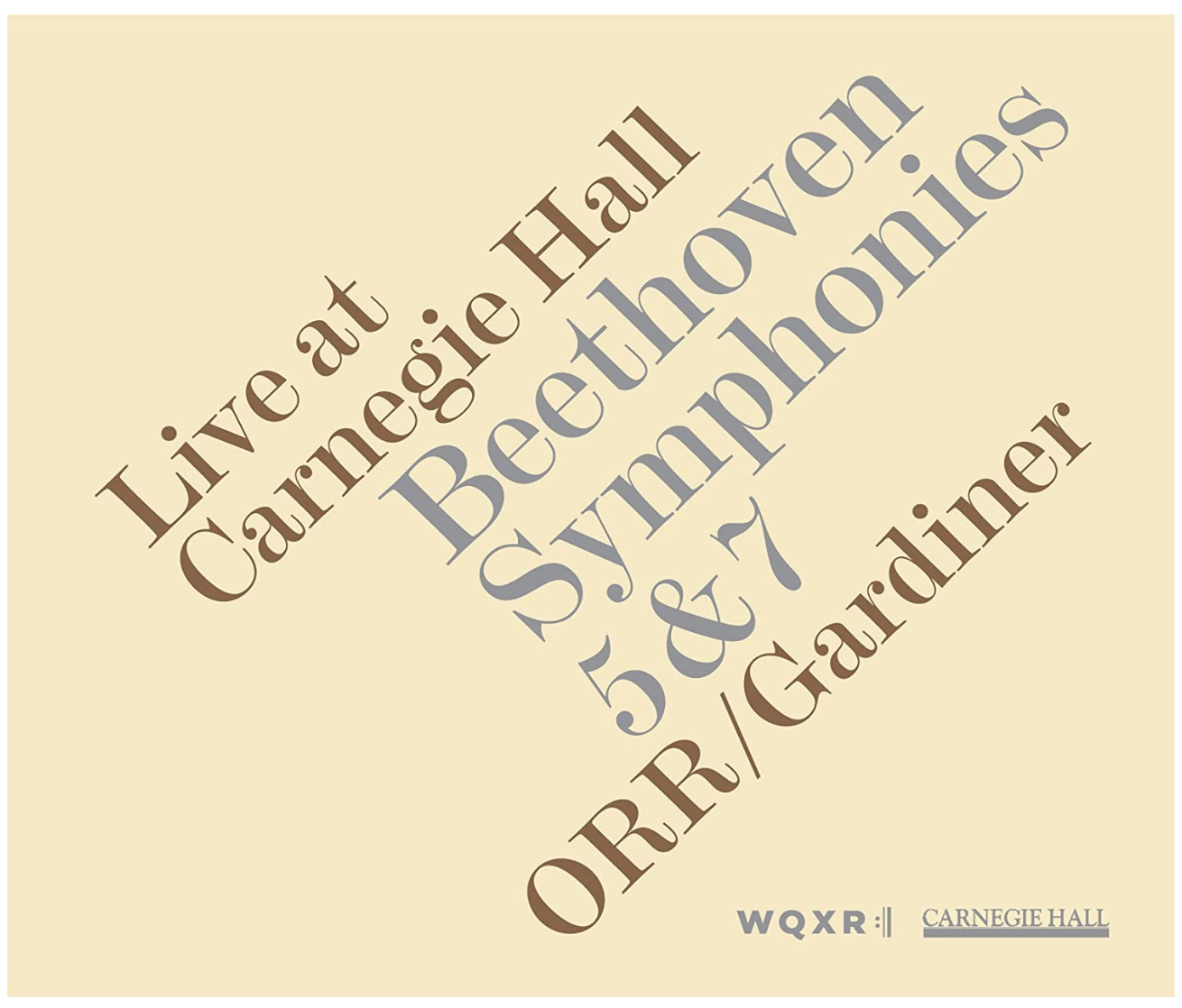 Orchestre Révolutionnaire et Romantique | Live at Carnegie Hall: Beethoven Symphonies 5 & 7