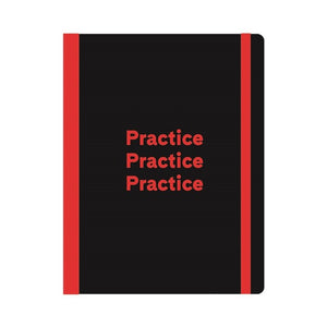 "Practice, Practice, Practice" Notebook