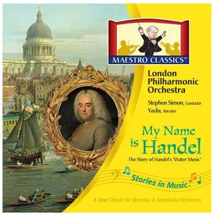 Stories in Music | My Name is Handel: The Story of Handel's "Water Music"  Music