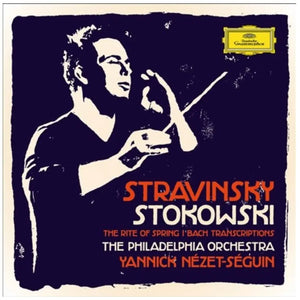 The Philadelphia Orchestra and Yannick Nézet-Séguin | Stravinsky & Stokowski 